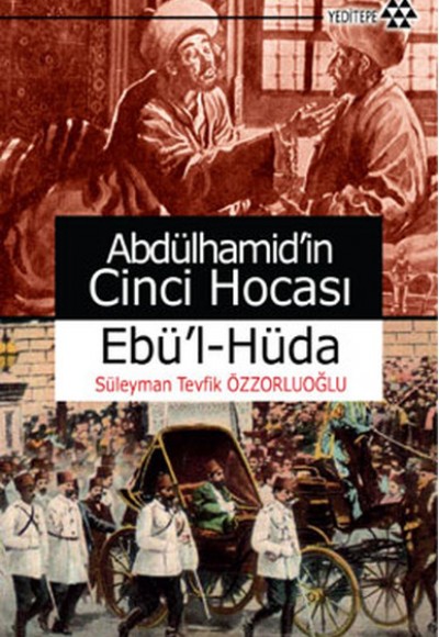 Abdülhamid’in Cinci Hocası Abdülhamid’in Cinci Hocası