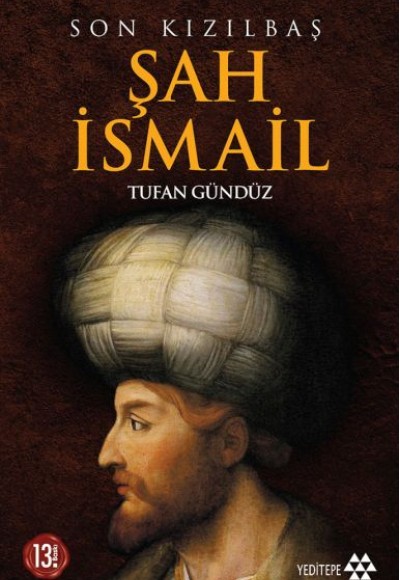 Son Kızılbaş Şah İsmail