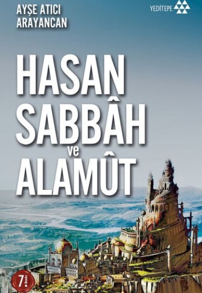 Hasan Sabbah ve Alamut Hasan Sabbah ve Alamut