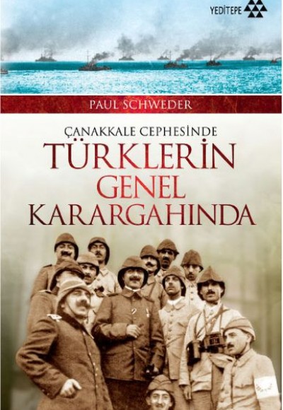 Çanakkale Cephesinde Türklerin Genel Karargahında Çanakkale Cephesinde Türklerin Genel Karargahında