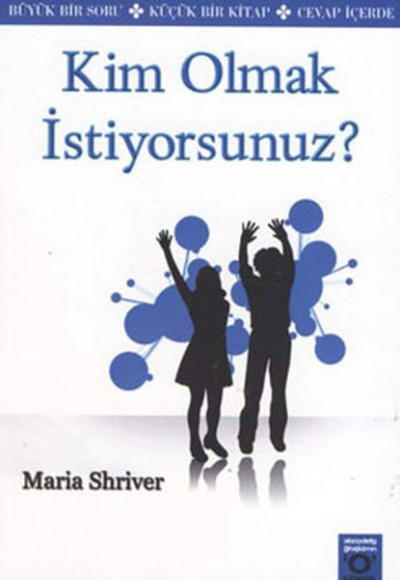 Kim Olmak İstiyorsunuz ? Kim Olmak İstiyorsunuz ?