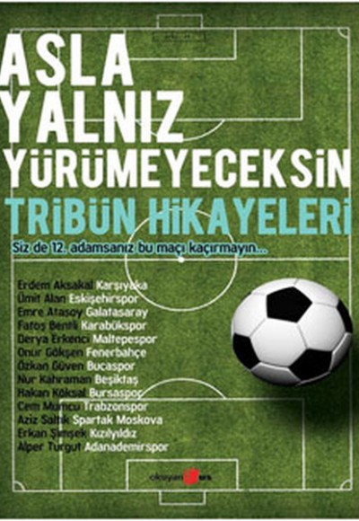Asla Yalnız Yürümeyeceksin Asla Yalnız Yürümeyeceksin