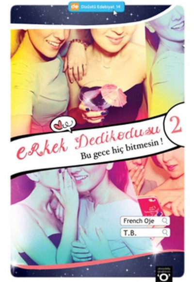 Erkek Dedikodusu 2 Bu Gece Hiç Bitmesin Erkek Dedikodusu 2 Bu Gece Hiç Bitmesin