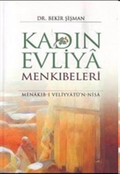 Kadın Evliya Menkıbeleri Kadın Evliya Menkıbeleri