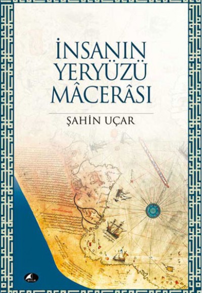 İnsanın Yeryüzü Macerası İnsanın Yeryüzü Macerası