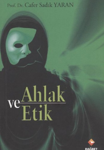 Ahlak ve Etik Ahlak ve Etik