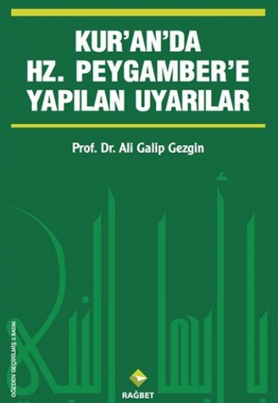 Kur'an'da Hz.Peygamber'e Yapılan Uyarılar Kur'an'da Hz.Peygamber'e Yapılan Uyarılar