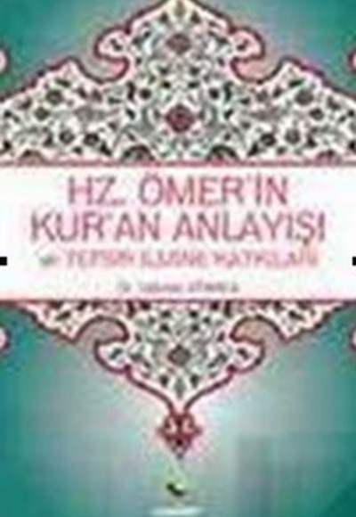 Hz.Ömer'in Kur'an Anlayışı Hz.Ömer'in Kur'an Anlayışı