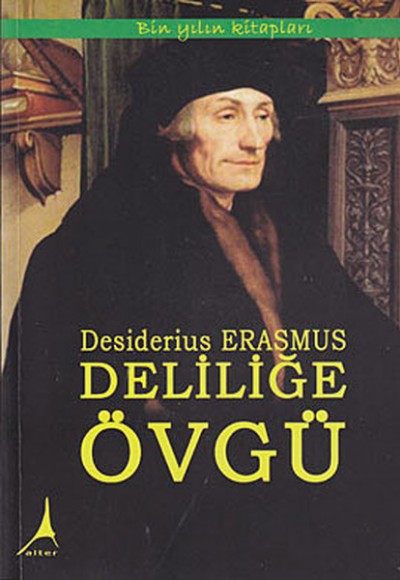 Deliliğe Övgü Deliliğe Övgü