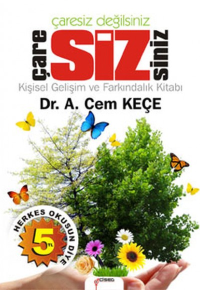 Çaresiz Değilsiniz Çare Sizsiniz Çaresiz Değilsiniz Çare Sizsiniz