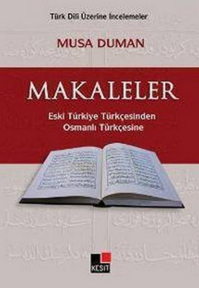 Makaleler Eski Türkiye TürkçesindenOsmanlı Türkçesine Makaleler Eski Türkiye TürkçesindenOsmanlı Türkçesine