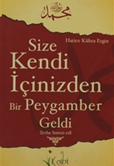 Size Kendi İçinizden Bir Peygamber Geldi - Tevbe Suresi