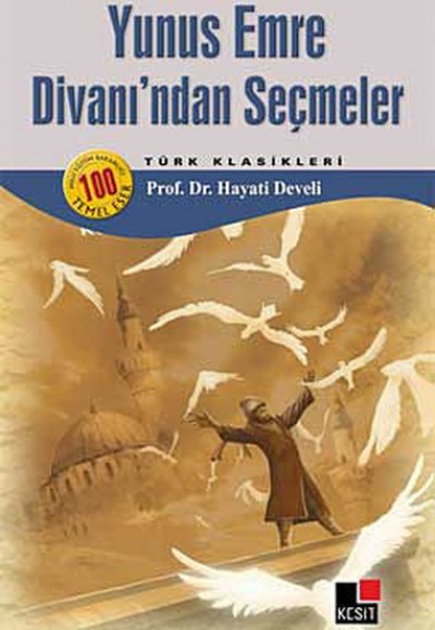 Yunus Emre Divanından Seçmeler Yunus Emre Divanından Seçmeler