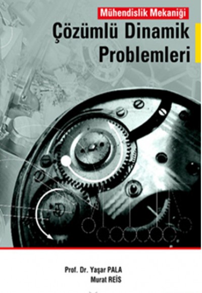 Çözümlü Dinamik Problemleri Mühendislik Mekaniği Çözümlü Dinamik Problemleri Mühendislik Mekaniği