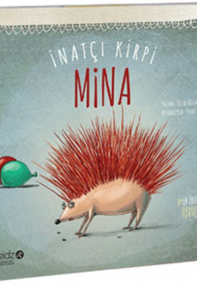 İnatçı Kirpi Mina İnatçı Kirpi Mina