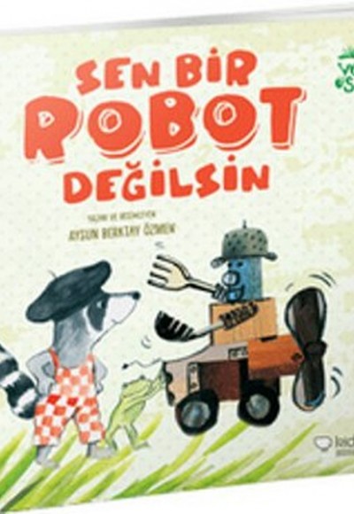 Sen Bir Robot Değilsin Sen Bir Robot Değilsin
