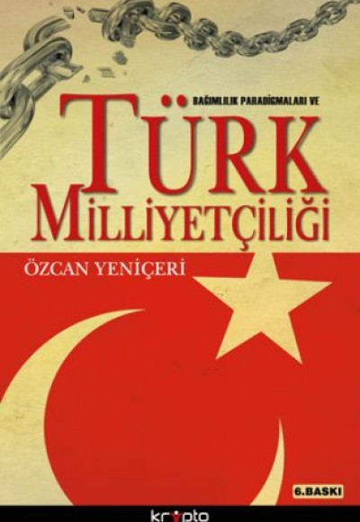 Bağımlılık Paradigmaları ve Türk Milliyetçiliği Bağımlılık Paradigmaları ve Türk Milliyetçiliği