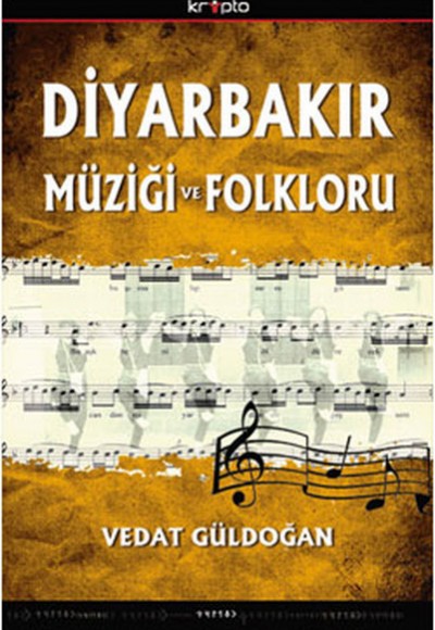 Diyarbakır Müziği ve Folkloru Diyarbakır Müziği ve Folkloru