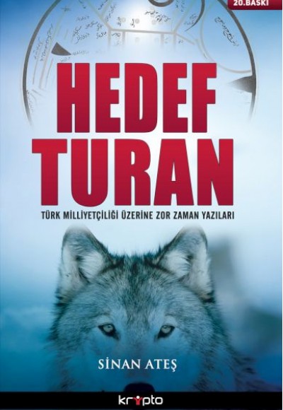 Hedef Turan Türk Milliyetçiliği Üzerine Zor Zaman Yazıları Hedef Turan Türk Milliyetçiliği Üzerine Zor Zaman Yazıları