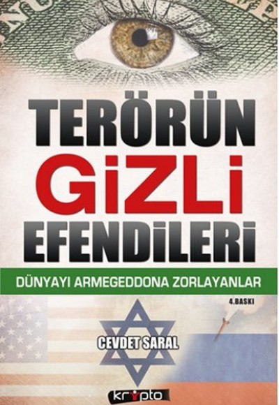 Terörün Gizli Efendileri  Dünyayı Armagedona Zorlayanlar