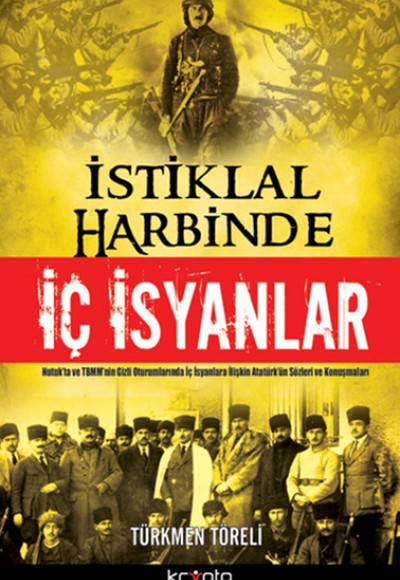 İstiklal Harbinde İç İsyanlar İstiklal Harbinde İç İsyanlar