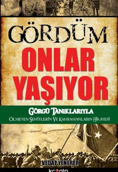 Gördüm Onlar Yaşıyor Gördüm Onlar Yaşıyor