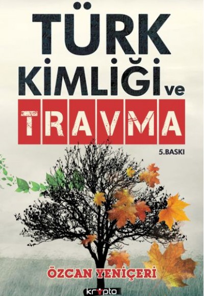 Türk Kimliği ve Travma Türklerin 3 Büyük Suçu, 3 Büyük Bozgun Türk Kimliği ve Travma Türklerin 3 Büyük Suçu, 3 Büyük Bozgun