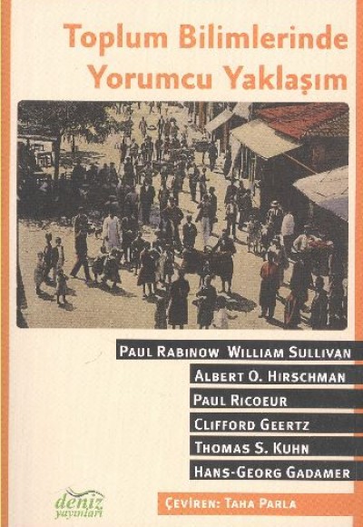 Toplum Bilimlerinde Yorumcu Yaklaşım Toplum Bilimlerinde Yorumcu Yaklaşım
