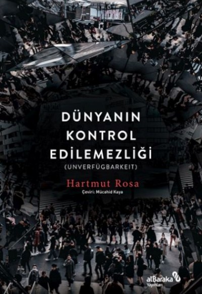 Dünyanın Kontrol Edilemezliği Dünyanın Kontrol Edilemezliği