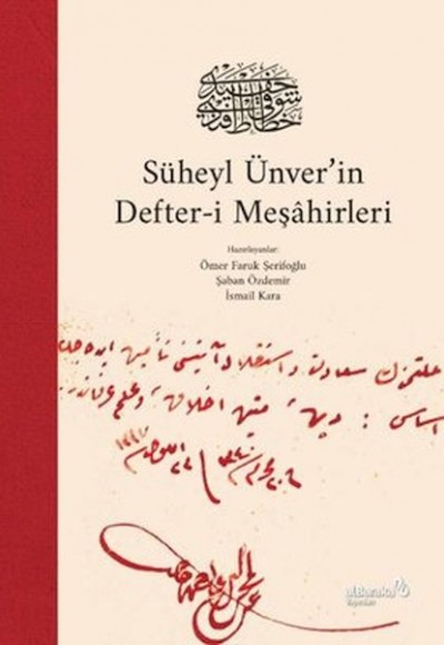 Süheyl Ünver'in Defter-i Meşahirleri Süheyl Ünver'in Defter-i Meşahirleri