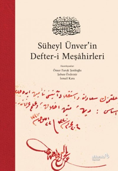 Süheyl Ünver’in Defter-i Meşâhirleri (Ciltli) Süheyl Ünver’in Defter-i Meşâhirleri (Ciltli)