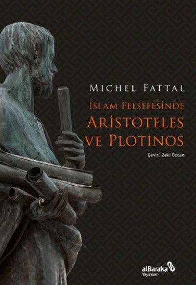 İslam Felsefesinde Aristoteles ve Plotinos İslam Felsefesinde Aristoteles ve Plotinos
