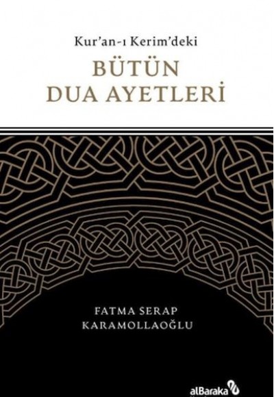 Kuran-ı Kerim'deki Bütün Dua Ayetleri Kuran-ı Kerim'deki Bütün Dua Ayetleri