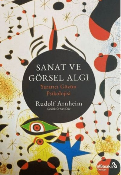 Sanat ve Görsel Algı - Yaratıcı Gözün Psikolojisi Sanat ve Görsel Algı - Yaratıcı Gözün Psikolojisi