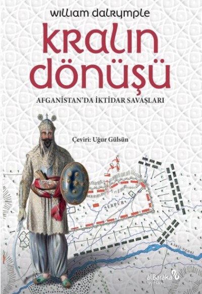 Kralın Dönüşü Afganistan'Da İktidar Savaşları Kralın Dönüşü Afganistan'Da İktidar Savaşları