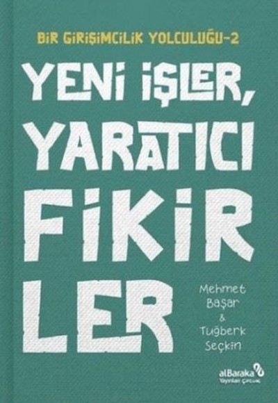 Yeni İşler Yaratıcı Fikirler - Bir Girişimcilik Yolculuğu 2 Yeni İşler Yaratıcı Fikirler - Bir Girişimcilik Yolculuğu 2