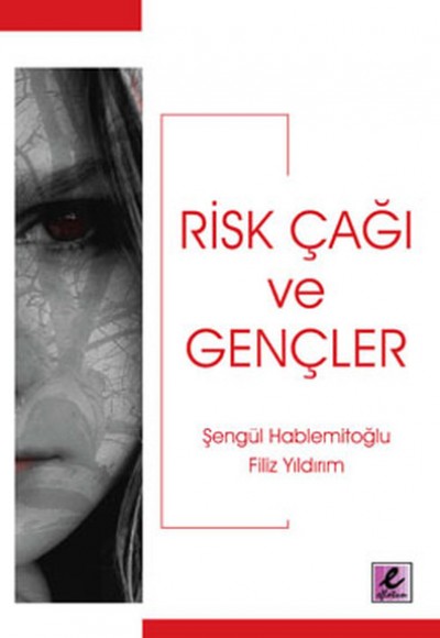 Risk Çağı ve Gençler Risk Çağı ve Gençler