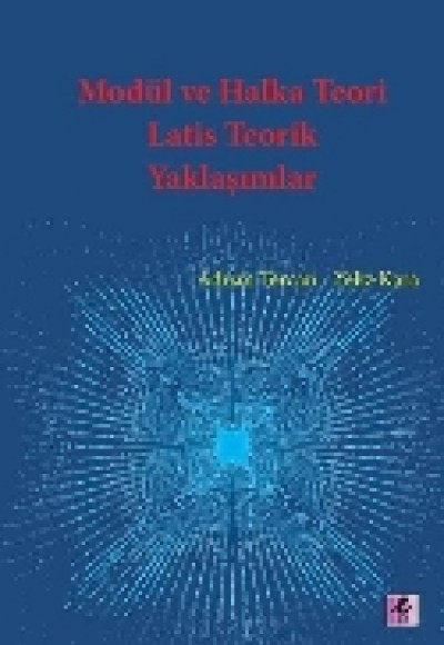 Modül ve Halka Teori Latis Teorik Yaklaşımlar Modül ve Halka Teori Latis Teorik Yaklaşımlar