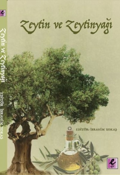Zeytin ve Zeytinyağı Zeytin ve Zeytinyağı