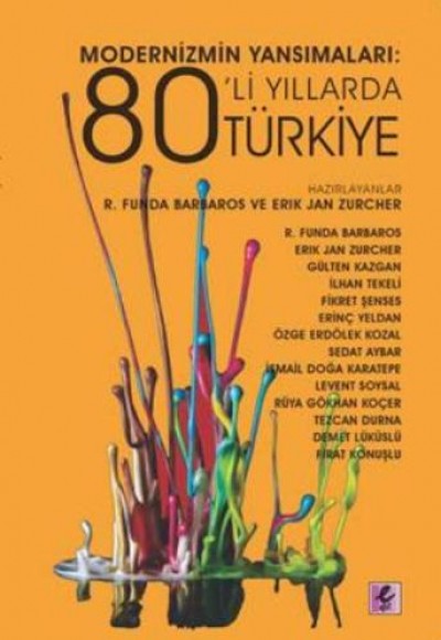 Modernizmin Yansımaları 80’li Yıllarda Türkiye Modernizmin Yansımaları 80’li Yıllarda Türkiye