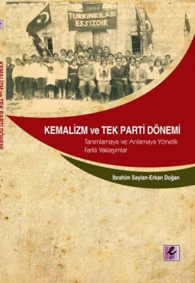 Kemalizm ve Tek Parti Dönemi Kemalizm ve Tek Parti Dönemi