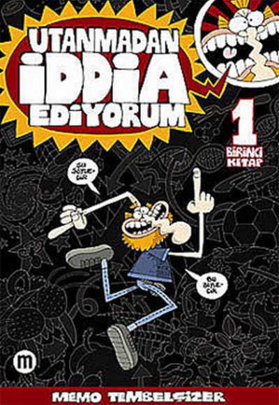 Utanmadan İddia Ediyorum 1. Kitap Utanmadan İddia Ediyorum 1. Kitap