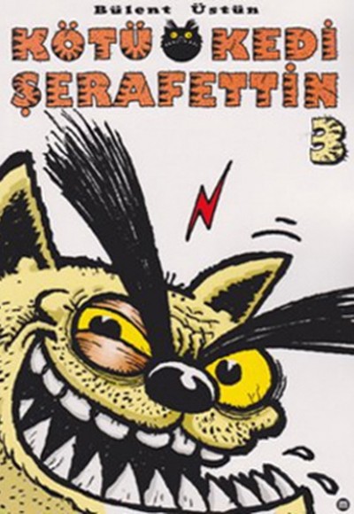 Kötü Kedi Şerafettin 3 Kötü Kedi Şerafettin 3