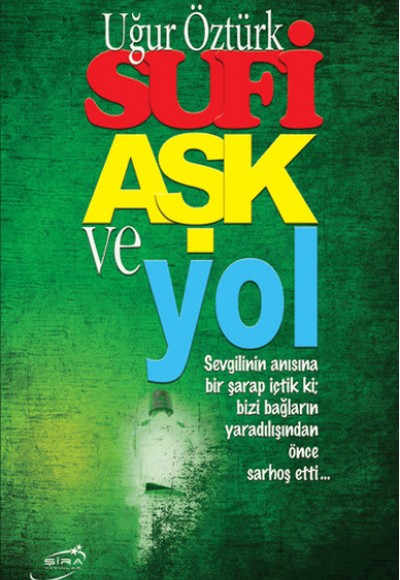 Sufi Aşk ve Yol Sufi Aşk ve Yol