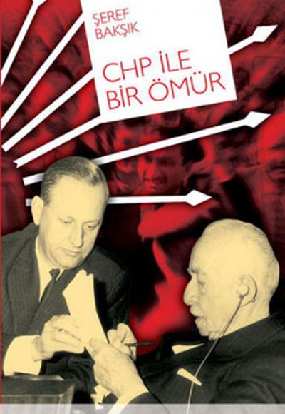CHP ile Bir Ömür CHP ile Bir Ömür
