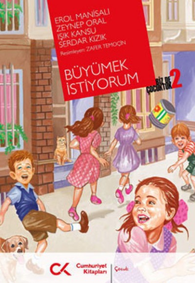 Büyümek İstiyorum Biz de Çocuktuk 2 Büyümek İstiyorum Biz de Çocuktuk 2