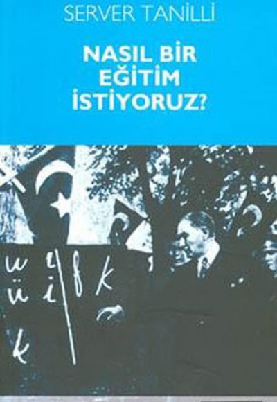 Nasıl Bir Eğitim İstiyoruz?