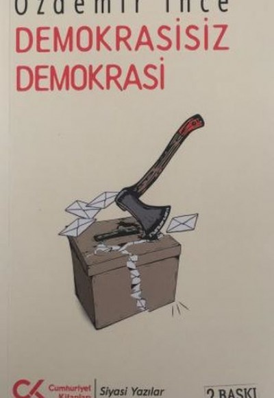 Demokrasisiz Demokrasi Demokrasisiz Demokrasi