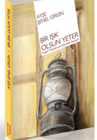 Bir Işık Olsun Yeter Bir Işık Olsun Yeter