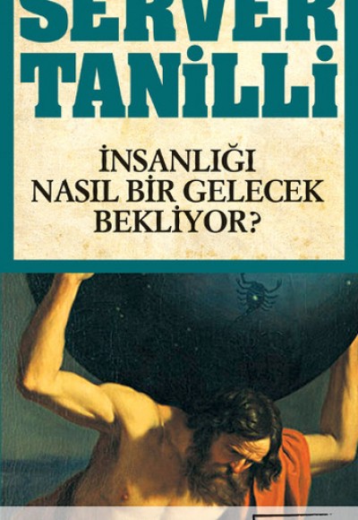 İnsanlığı Nasıl Bir Gelecek Bekliyor?